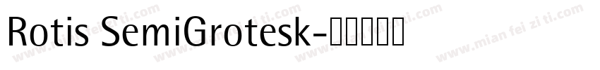 Rotis SemiGrotesk字体转换